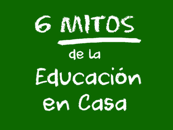 6 mitos de la Educación en el Hogar